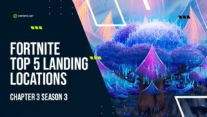 Fortnite Top 5 Landing Locations in Chapter 3, Season 3