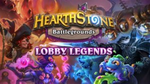 Hearthstone: Battlegrounds Lobby Legends to spice up the scene in 2022