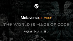 The Metaverse art week being held in Decentraland